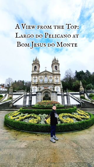 🇵🇹 A View from the Top: Largo do Pelicano at Bom Jesus do Monte