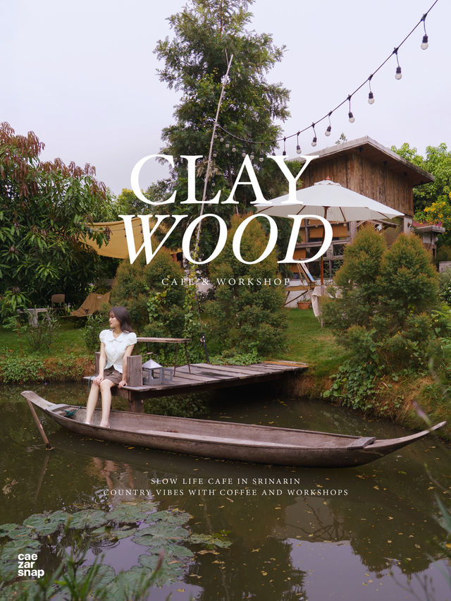 Clay Wood คาเฟ่บรรยากาศต่างจังหวัดในกรุง