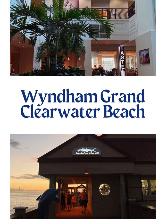 🌅 Wyndham Grand Clearwater Beach