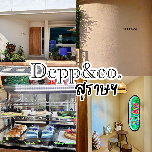 🍰☕ Depp & Co - คาเฟ่โฮมเมดสไตล์ Cozy 