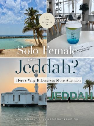 Solo Female in Jeddah? Here’s Why It Deserves More Attention 🇸🇦✨
