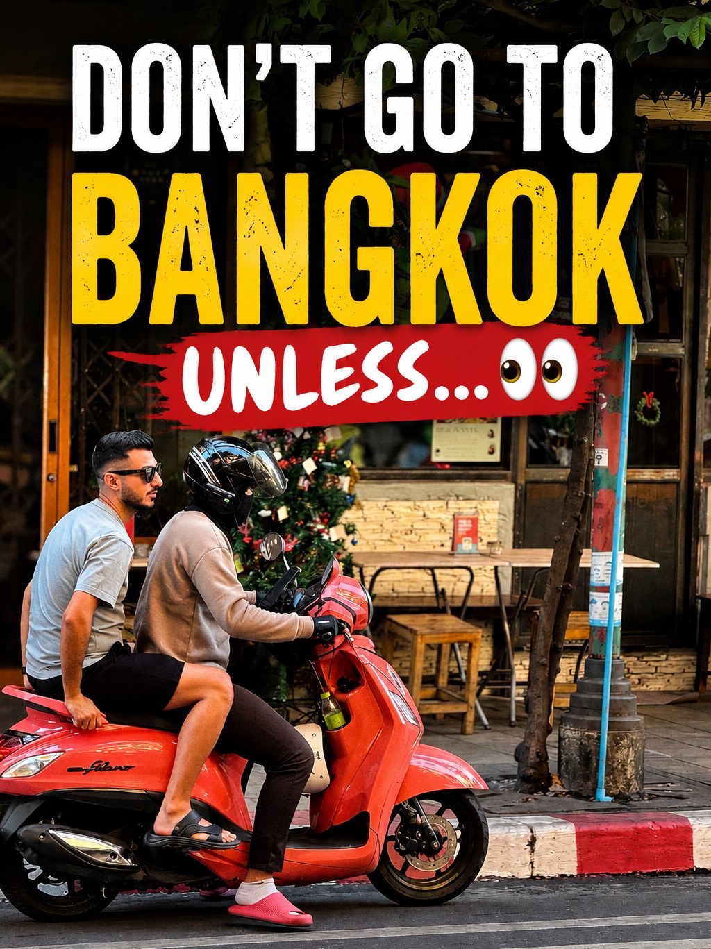 🇹🇭 DON’T GO TO BANGKOK UNLESS… 👀