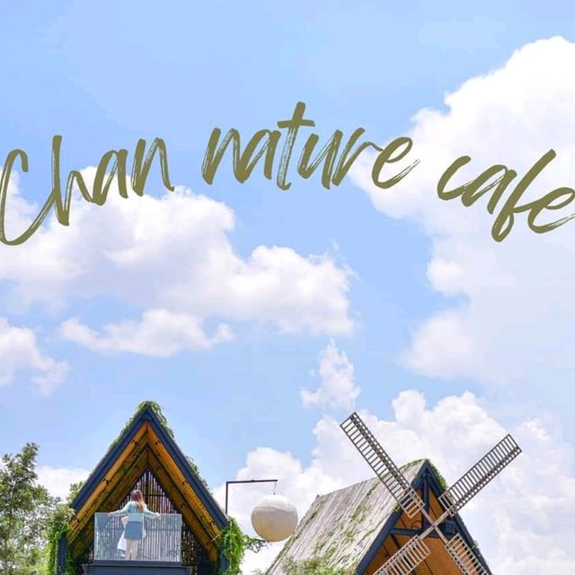 CHAN​ nature​ cafe​