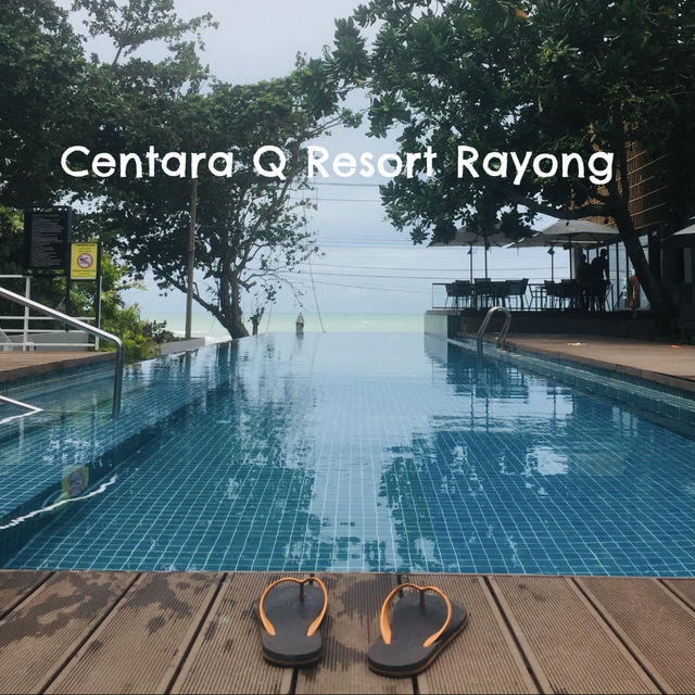 ชิลริมทะเล ระยองต้องที่ Centara Q Resort