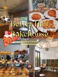 Better Half Bakehouse อุดรธานี