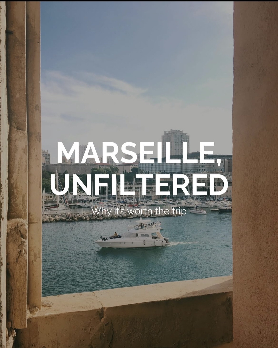 Marseille, Unfiltered: Why It’s Worth the Trip 🌊☀️