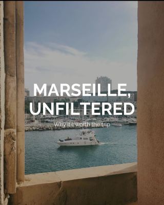Marseille, Unfiltered: Why It’s Worth the Trip 🌊☀️