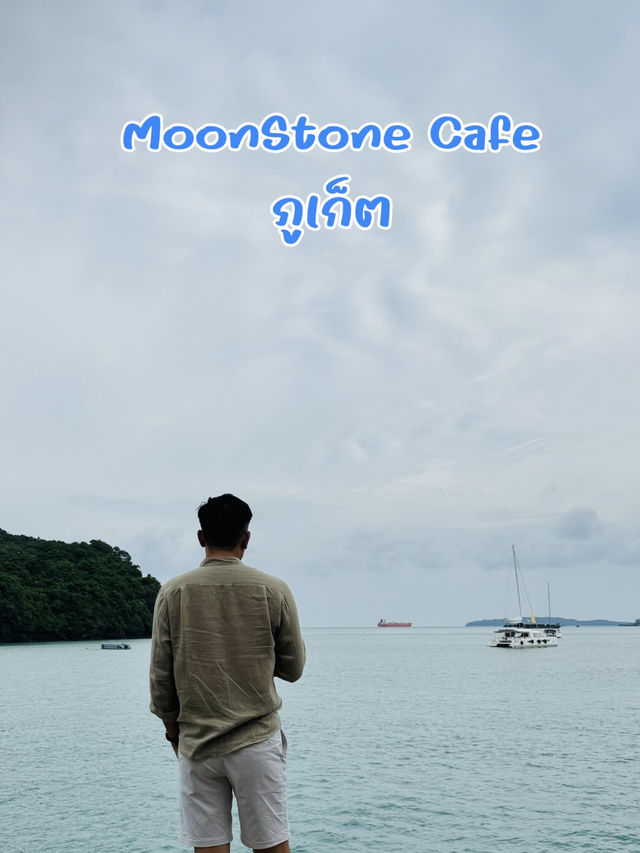 วิวทะเล 360 องศา ที่ MoonStone Cafe ภูเก็ต 