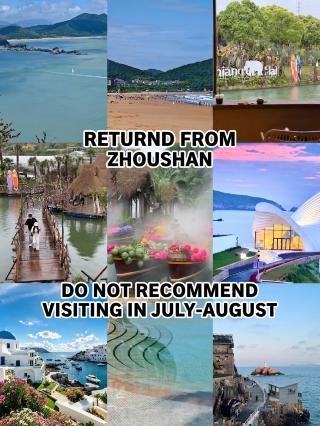 Just returned from Zhoushan. Not recommended to visit in July and August.