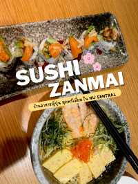 SUSHI ZANMAI ร้านอาหารญี่ปุ่นยอดนิยมใน NU SENTRAL