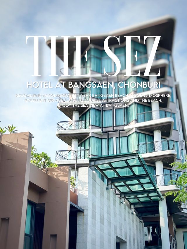 The sez hotel 🌿🌊 บางแสน