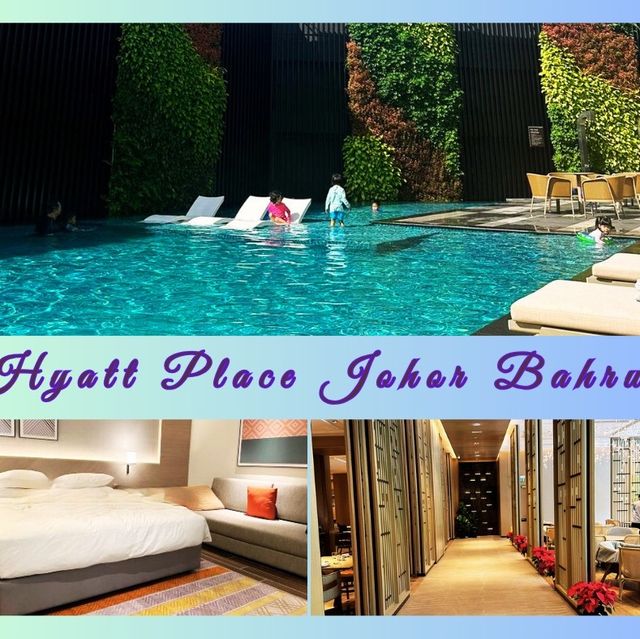 Short stay  at Hyatt Place Johor Bahru