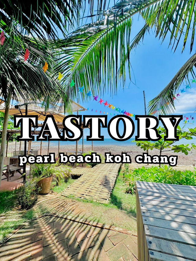 TASTORY PEARL BEACH KOH CHANG 