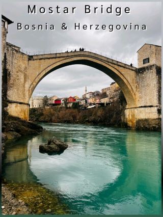 莫斯塔爾橋 @ 波士尼亞與赫塞哥維納