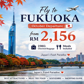 🇯🇵 Fly to Fukuoka from RM2,156 ✈️🍁 October Departure | 23KG Baggage + Meals Included