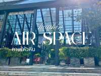 AIR SPACE HUAHIN คาเฟ่หัวหิน