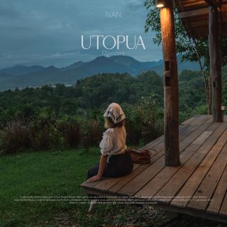 ที่พักปัวบรรยากาศฮิลใจ "Utopua Resort Nan"