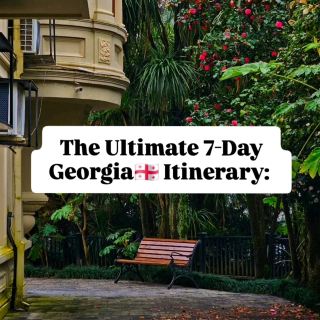 🇬🇪 The Ultimate 7-Day Georgia Itinerary: Everything You Need for the Perfect Trip ⭐
