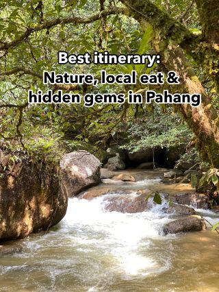 3Days 2 Nights: Nature & Food Adventure in Pahang! 