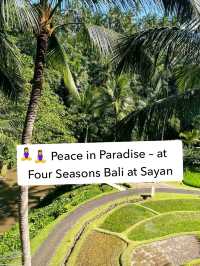 🧘‍♀️ Peace in Paradise – A Serene Escape at Four Seasons Bali at Sayan