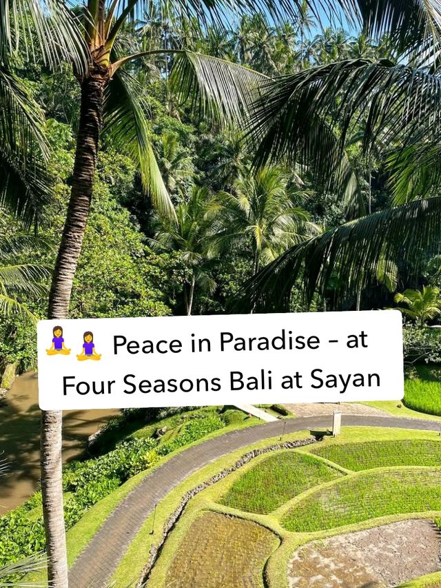 🧘‍♀️ Peace in Paradise – A Serene Escape at Four Seasons Bali at Sayan