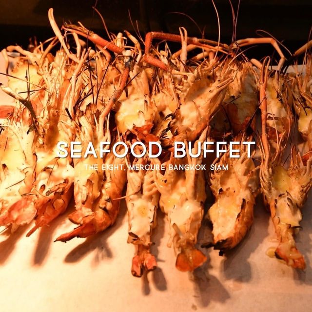 Seafood Dinner Buffet, Mercure Bangkok Siam