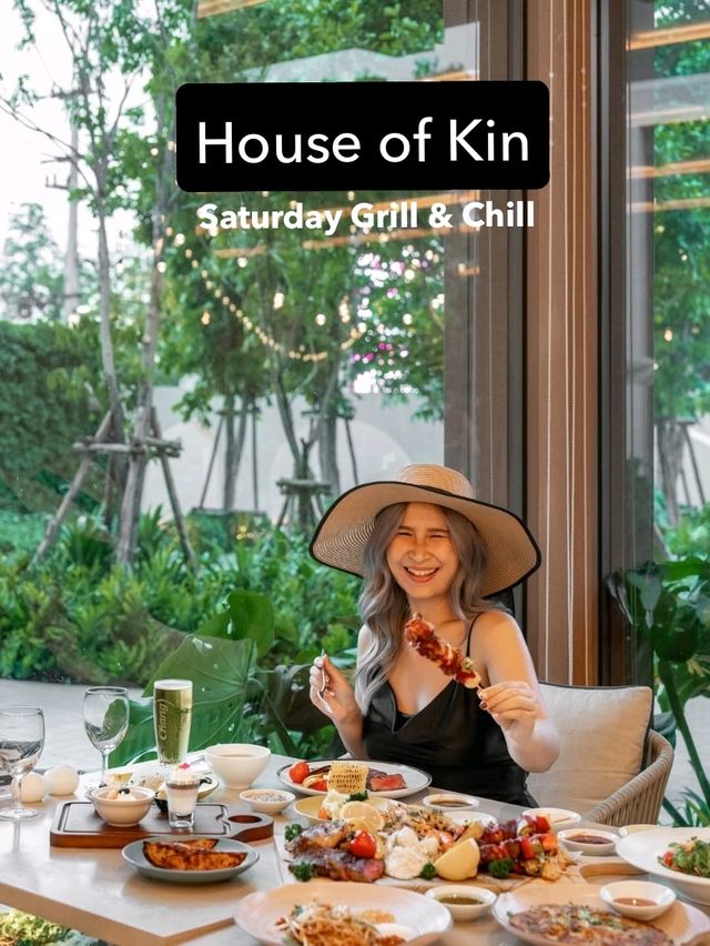 Saturday Grill & Chill ที่ House of Kin