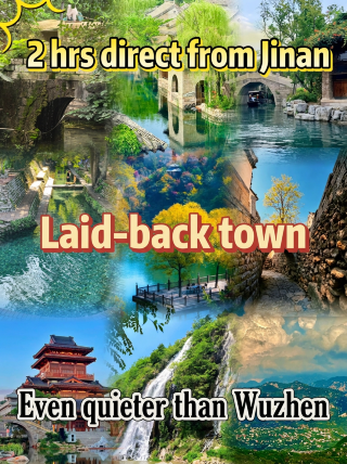 2-hour direct trip from Jinan to chill towns – even more unspoiled than Wuzhen –