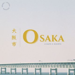 Osaka Trip: 7 Days 6 Nights Itinerary