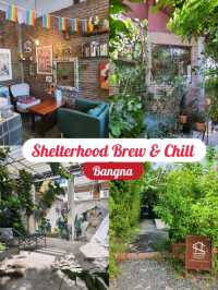 Shelterhood Brew & Chill บางนา ร้านลับที่ไม่ลับ