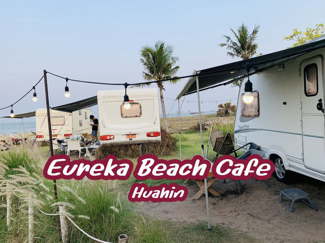 Eureka Beach Cafe Huahin พักผ่อนสุดชิลในรถบ้านริมเ