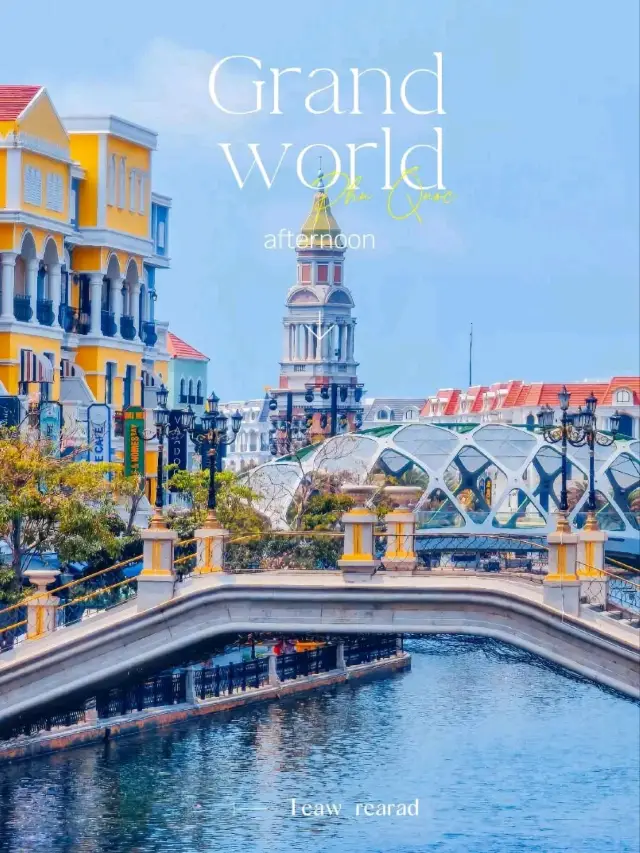 🌟 Grand World ฟูโกว๊ก —