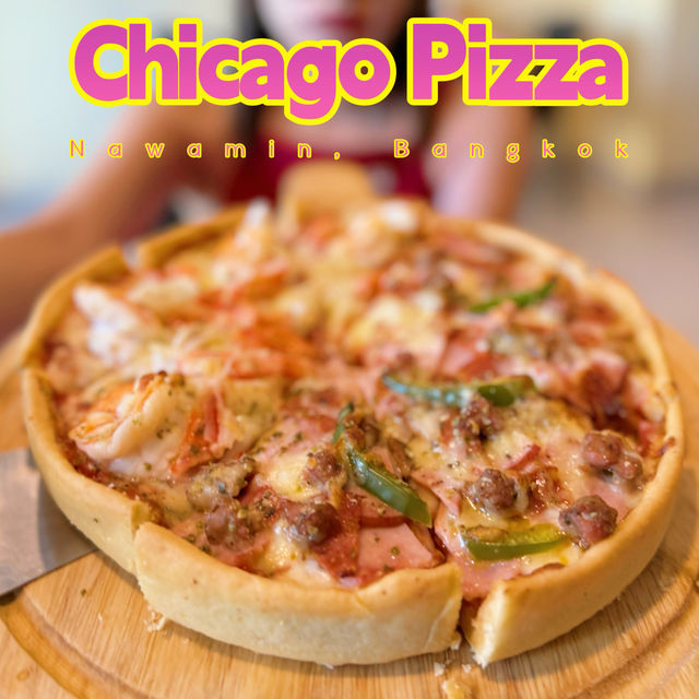  Chicago Pizza อร่อยยูนีค เจ้าแรกเจ้าเดียวในไทย