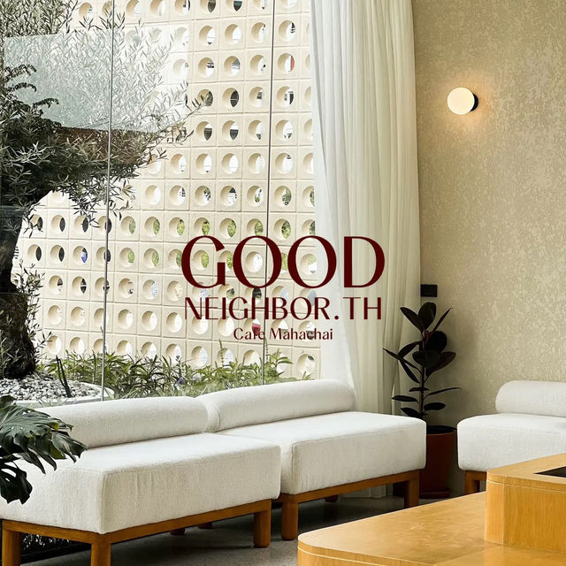 Good Neighbor Coffee and more คาเฟ่มหาชัย มินิมอล