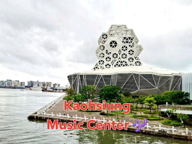 Kaohsiung Music Center🎶🎵