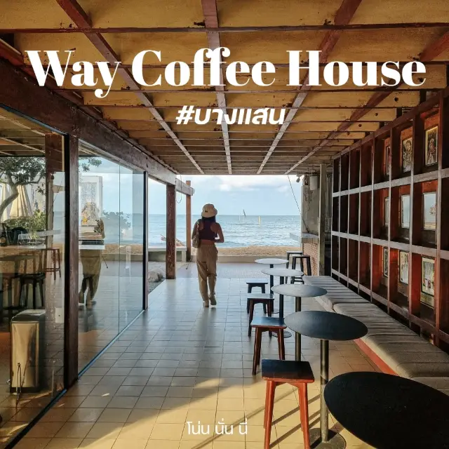 Have coffee and watch the sea at Way Coffee House, Bangsaen.