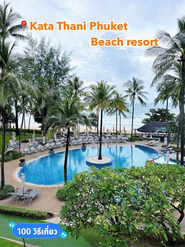 📍Kata Thani Phuket Beach resort 