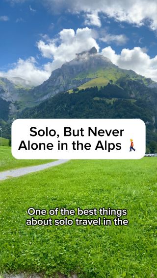 Solo, But Never Alone in the Alps 🚶‍♂️