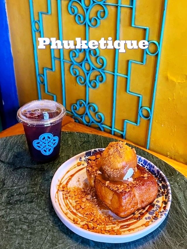 Phuketique: ร้านโทสต์เจ้าดังแห่งภูเก็ต สายหวานเลย