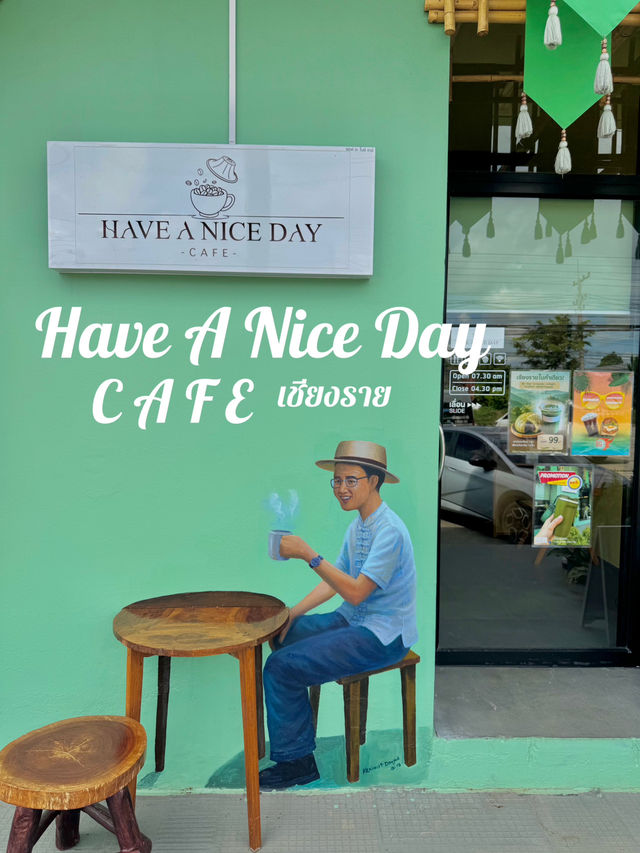 Have A Nice Day Cafe เชียงราย