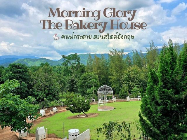 🐇 Morning Glory The Bakery House