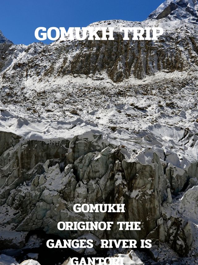 GOMUKH TRIP GOMUKH TRIP