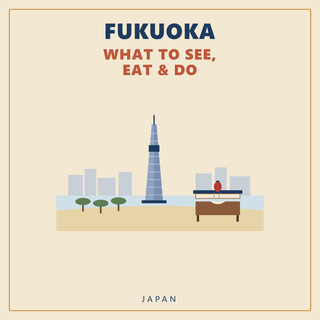 What to See, Eat & Do in Fukuoka