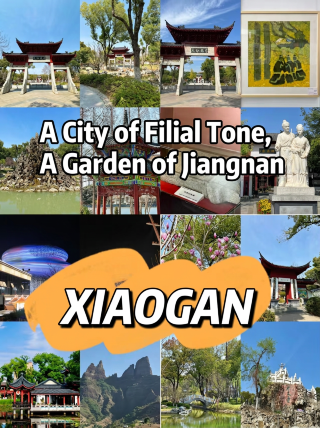 Xiaogan‖a city of filial piety, a garden of Jiangnan, a great 2-day weekend getaway