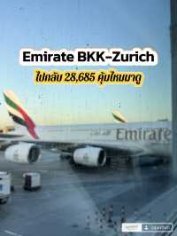 Emirates ไป-กลับ BKK-ZURICH แค่ 28,685 บาท!