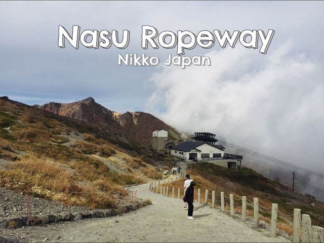Nasu Ropeway นั่งกระเช้าชมวิว ยอดเขานาสุ
