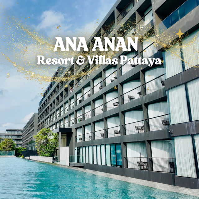 เที่ยวพัทยา นอน ANA ANAN Resort & Villas Pattaya✨