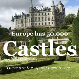 Top 15 Castles You Need To See In Europe