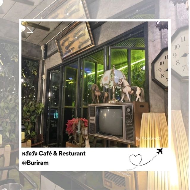 หลังวัง Café & Resturant @Buriram