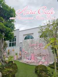Aura Cafe and Restaurant Khon Kaen 🍰